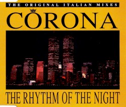 The Rhythm of the Night (The Original Italian Mixes)