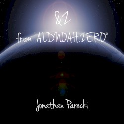 &Z (from "ALDNOAH.ZERO")