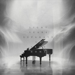Light Years Separate Us From Home (piano version)