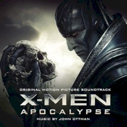 X‐Men: Apocalypse: Original Motion Picture Soundtrack