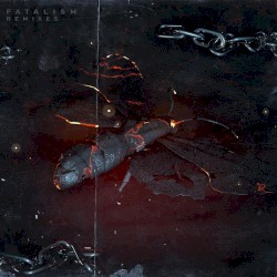 Fatalism (Remixes)