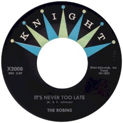 It's Never Too Late / A Little Bird Told Me