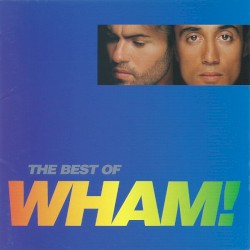 The Best of Wham!: If You Were There…
