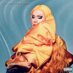 IT’S NOT THAT DEEP