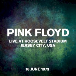 Live at Roosevelt Stadium, Jersey City, USA, 18 June 1973
