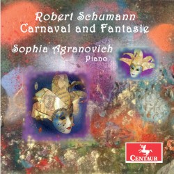 Robert Schumann – Carnaval And Fantasie