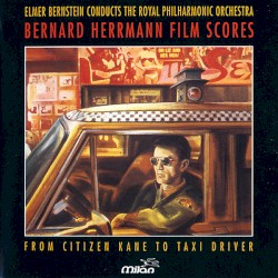 Bernard Herrmann Film Scores: From Citizen Kane to Taxi Driver