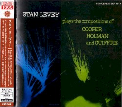 Stan Levey Plays The Compositions Of Holman, Cooper and Giuffre
