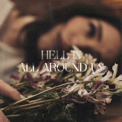 Hell Is All Around Us