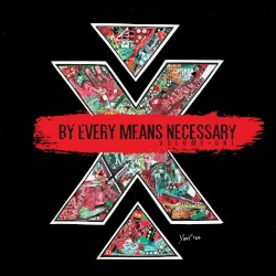 By Every Means Necessary, Vol. 1