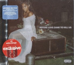 BEFORE LOVE CAME TO KILL US