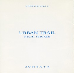 Z-REPLICA Vol.2 URBAN TRAIL NIGHT STRIKER