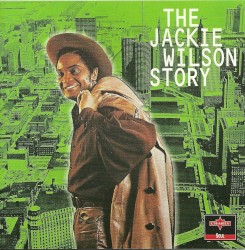 The Jackie Wilson Story: The Chicago Years, Volume 2