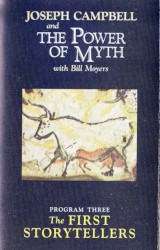 Joseph Campbell and the Power of Myth, Program Three: The First Storytellers