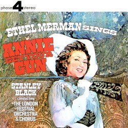 Ethel Merman Sings “Annie Get Your Gun”