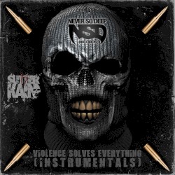 Violence Solves Everything (The Instrumentals)