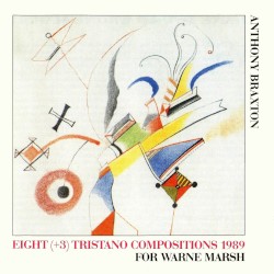 Eight (+3) Tristano Compositions 1989