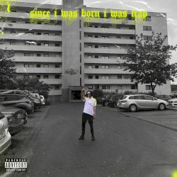 Since I Was Born I Was Trap