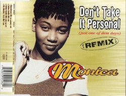 Don’t Take It Personal (Just One of Dem Days) (remix)