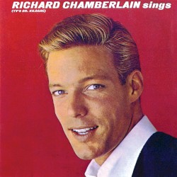 Richard Chamberlain Sings (TV’s Dr. Kildare)