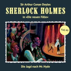 Sherlock Holmes: Die neuen Fälle - Fall 49: Die Jagd nach Mr. Hyde