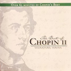 The Best of Chopin II: Signature Series