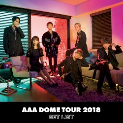 AAA DOME TOUR 2018 COLOR A LIFE -SET LIST-