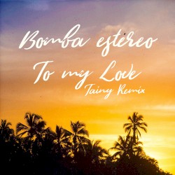 To My Love (Tainy Remix)