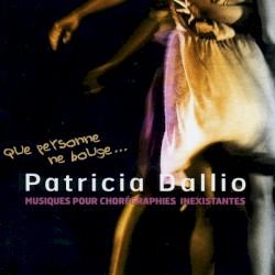 Que personne ne bouge...Musique des chorégraphies inexistantes