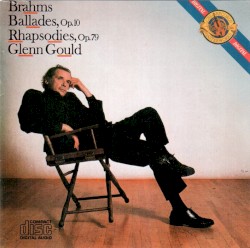 Ballades, op. 10 / Rhapsodies, op. 79