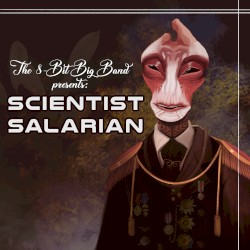 (I Am the Very Model of a) Scientist Salarian