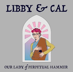 Our Lady of Perpetual Hammer