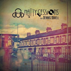Dub Natty Sessions feat Dennis Bovell