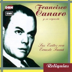 Reliquias: Sus éxitos con Ernesto Famá