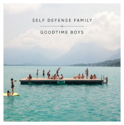 Self Defense Family / Goodtime Boys