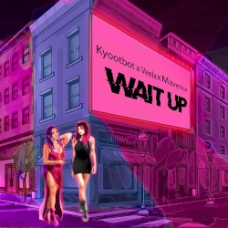Wait Up