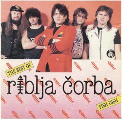 The Best of Riblja Čorba (Fish Dish)