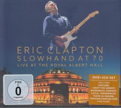 Slowhand at 70: Live at the Royal Albert Hall