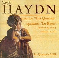 Quatuor "Les quintes" / Quatuor "Le rève" / Quatuor Op. 76 n°3 / Quatuor Op. 103