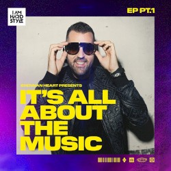 It’s All About The Music EP PT.1