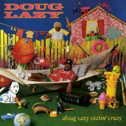 Doug Lazy Gettin’ Crazy