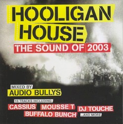 Hooligan House: The Sound of 2003