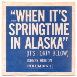 When It’s Springtime in Alaska (It’s Forty Below)