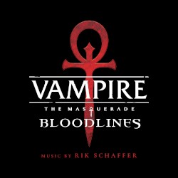 Vampire: The Masquerade - Bloodlines (Original Soundtrack)