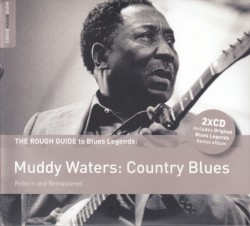 The Rough Guide to Blues Legends: Muddy Waters: Country Blues