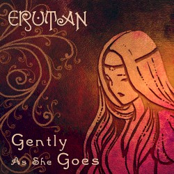 Gently as She Goes