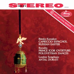Rimsky-Korsakov: Capriccio espagnol / Russian Easter / Borodin: Prince Igor Overture / Polovetsian Dances