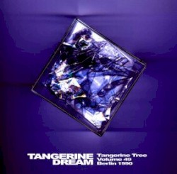 1990‐02‐20: Tangerine Tree, Volume 49: Berlin 1990