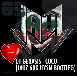Coco (Jauz 60k ILYSM Bootleg)