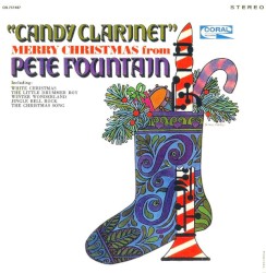 Candy Clarinet: Merry Christmas From Pete Fountain